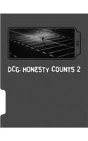 Dcg: Honesty Counts 2