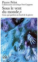 Sous Le Vent Du Monde 5/Ceux Qui Parlent Au Bord De LA Pierre