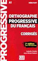 Orthographe progressive du francais - Niveau debutant (A1) - Corriges