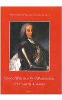 Unico Wilhelm Van Wassenaer, SEI Concerti Armonici. Introduction, Edition and Critical Notes