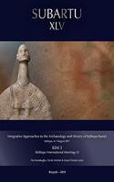 Integrative Approaches to the Archaeology and History of Kultepe-Kanes. Kultepe, 4-7 August 2017