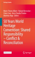 50 Years World Heritage Convention: Shared Responsibility - Conflict & Reconciliation