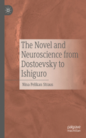 Novel and Neuroscience from Dostoevsky to Ishiguro