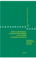 Hybrid Qualifications: Structures and Problems in the Context of European Vet Policy