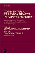 Commentaria Et Lexica Graeca in Papyris Reperta (Clgp), Volume 4, Comoedia Et Mimus