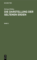 Darstellung der seltenen Erden Die Darstellung der seltenen Erden