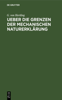 Ueber Die Grenzen Der Mechanischen Naturerklärung