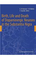 Birth, Life and Death of Dopaminergic Neurons in the Substantia Nigra