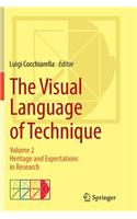 The Visual Language of Technique: Volume 2 - Heritage and Expectations in Research