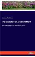 lineal ancestors of Edward Morris