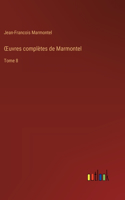 OEuvres complètes de Marmontel