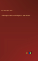 Physics and Philosophy of the Senses