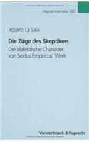 Die Zuge Des Skeptikers: Der Dialektische Charakter Von Sextus Empiricus' Werk