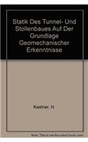Statik Des Tunnel- Und Stollenbaues Auf Der Grundlage Geomechanischer Erkenntnisse