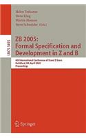 Zb 2005: Formal Specification and Development in Z and B