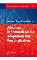 Advances in Semantic Media Adaptation and Personalization