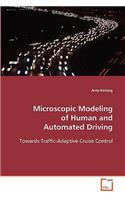 Microscopic Modeling of Human and Automated Driving