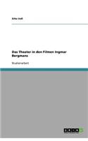 Das Theater in den Filmen Ingmar Bergmans