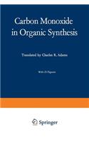 Carbon Monoxide in Organic Synthesis