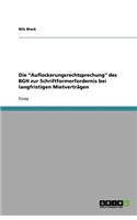 Die Auflockerungsrechtsprechung des BGH zur Schriftformerfordernis bei langfristigen Mietverträgen