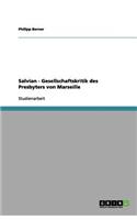 Salvian - Gesellschaftskritik des Presbyters von Marseille