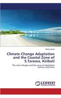 Climate Change Adaptation and the Coastal Zone of S.Tarawa, Kiribati