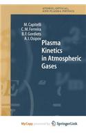 Plasma Kinetics in Atmospheric Gases