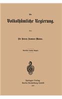 Die Volksthümliche Regierung