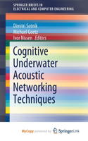 Cognitive Underwater Acoustic Networking Techniques