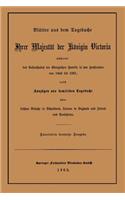 Blätter Aus Dem Tagebuche Ihrer Majestät Der Königin Victoria Während Des Aufenthaltes Der Königlichen Familie in Den Hochlanden Von 1848 Bis 1861