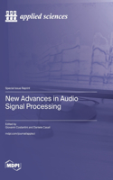 New Advances in Audio Signal Processing