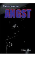 Universum der ANGST: Wie man Ängste verstehen lernt und loslassen kann!(German)