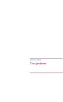 The gardener