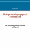 Die Klage Des Anlegers Gegen Die Beratende Bank