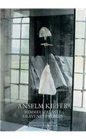 Anselm Kiefer: Heavenly Places/Himmelspalaste