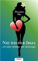 Nie Wieder Ibiza Und Andere Gedanken Ber Beziehungen