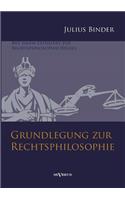 Grundlegung zur Rechtsphilosophie