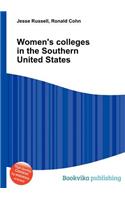 Women's Colleges in the Southern United States: (English)