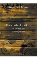 The clash of nations its causes and consequences: (English)