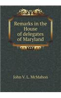 Remarks in the House of Delegates of Maryland