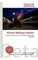 Xinmin Railway Station: (English)