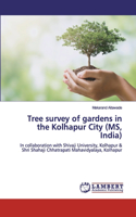 Tree survey of gardens in the Kolhapur City (MS, India)