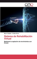 Sistema de Rehabilitación Virtual