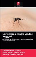 Larvicídios contra Aedes aegypti