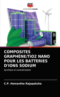 COMPOSITES GRAPHÈNE/TiO2 NANO POUR LES BATTERIES D'IONS SODIUM