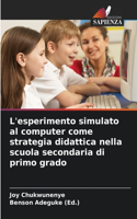 L'esperimento simulato al computer come strategia didattica nella scuola secondaria di primo grado