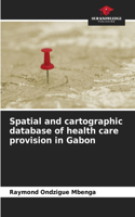 Spatial and cartographic database of health care provision in Gabon