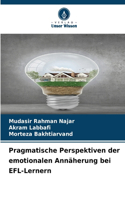 Pragmatische Perspektiven der emotionalen Annäherung bei EFL-Lernern