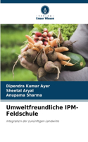 Umweltfreundliche IPM-Feldschule