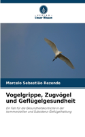 Vogelgrippe, Zugvögel und Geflügelgesundheit
